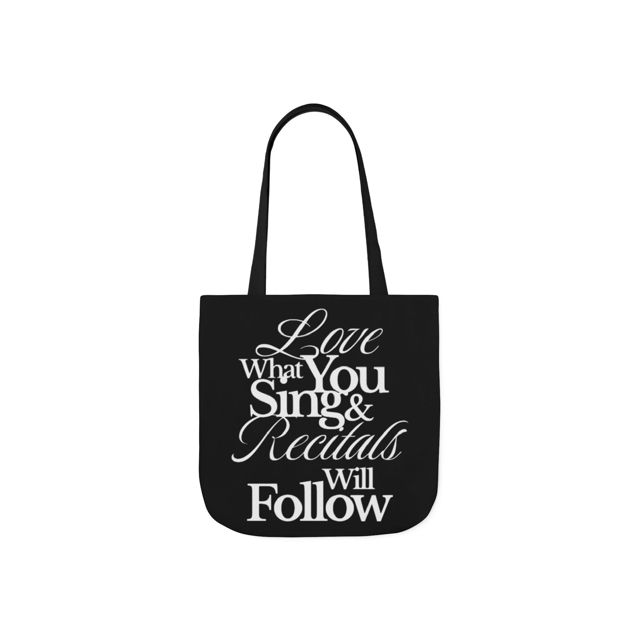 Tote Bag — "Love What You Sing & Recitals Will Follow" Music Teacher Gift