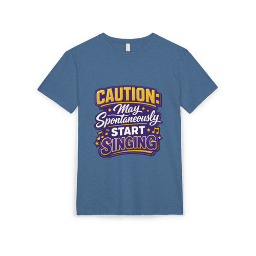 Caution: May Spontaneously Start Singing T-Shirt