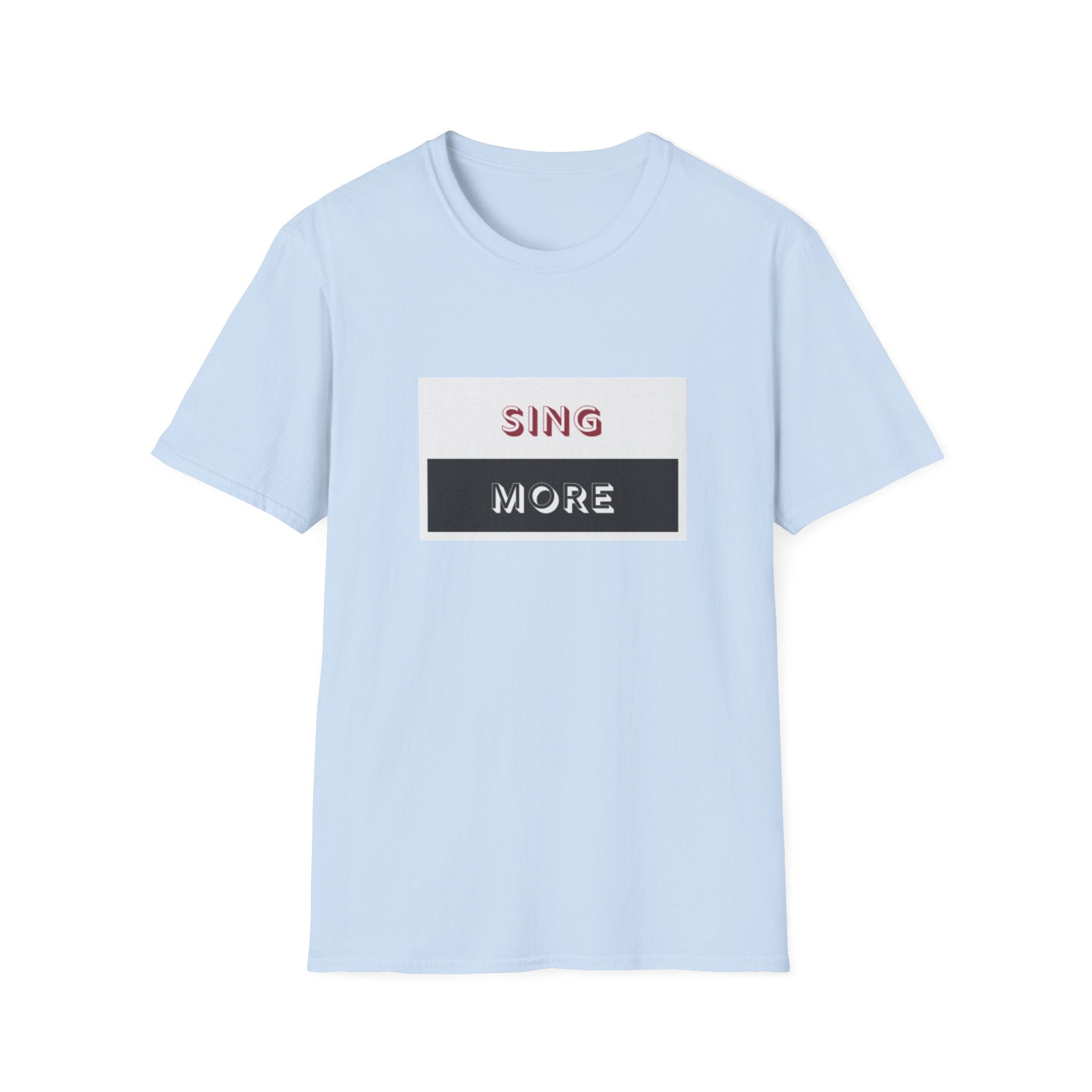 Sing More Graphic T‑Shirt — Motivational Music Tee