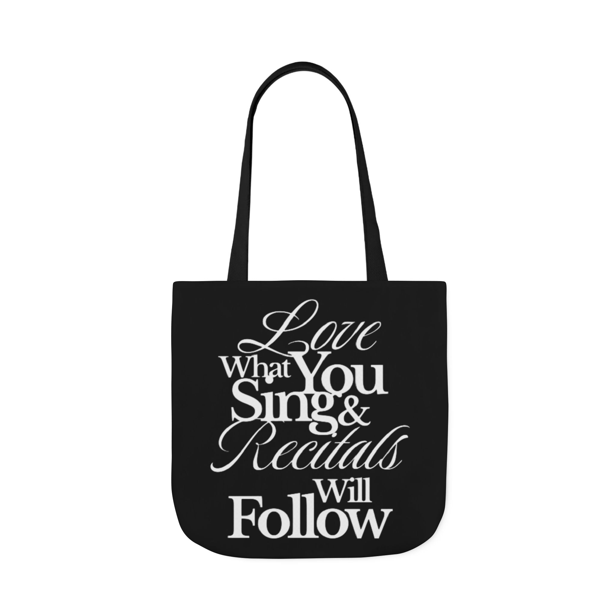 Tote Bag — "Love What You Sing & Recitals Will Follow" Music Teacher Gift