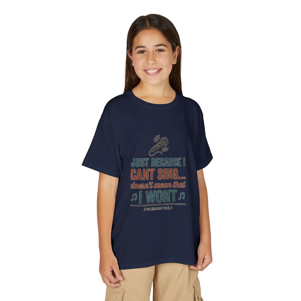 Youth T-Shirt — "Just Because I Can't Sing... Doesn't Mean That I Won't" Funny Singing Tee