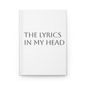 Hardcover Journal — "The Lyrics In My Head" Songwriter Notebook