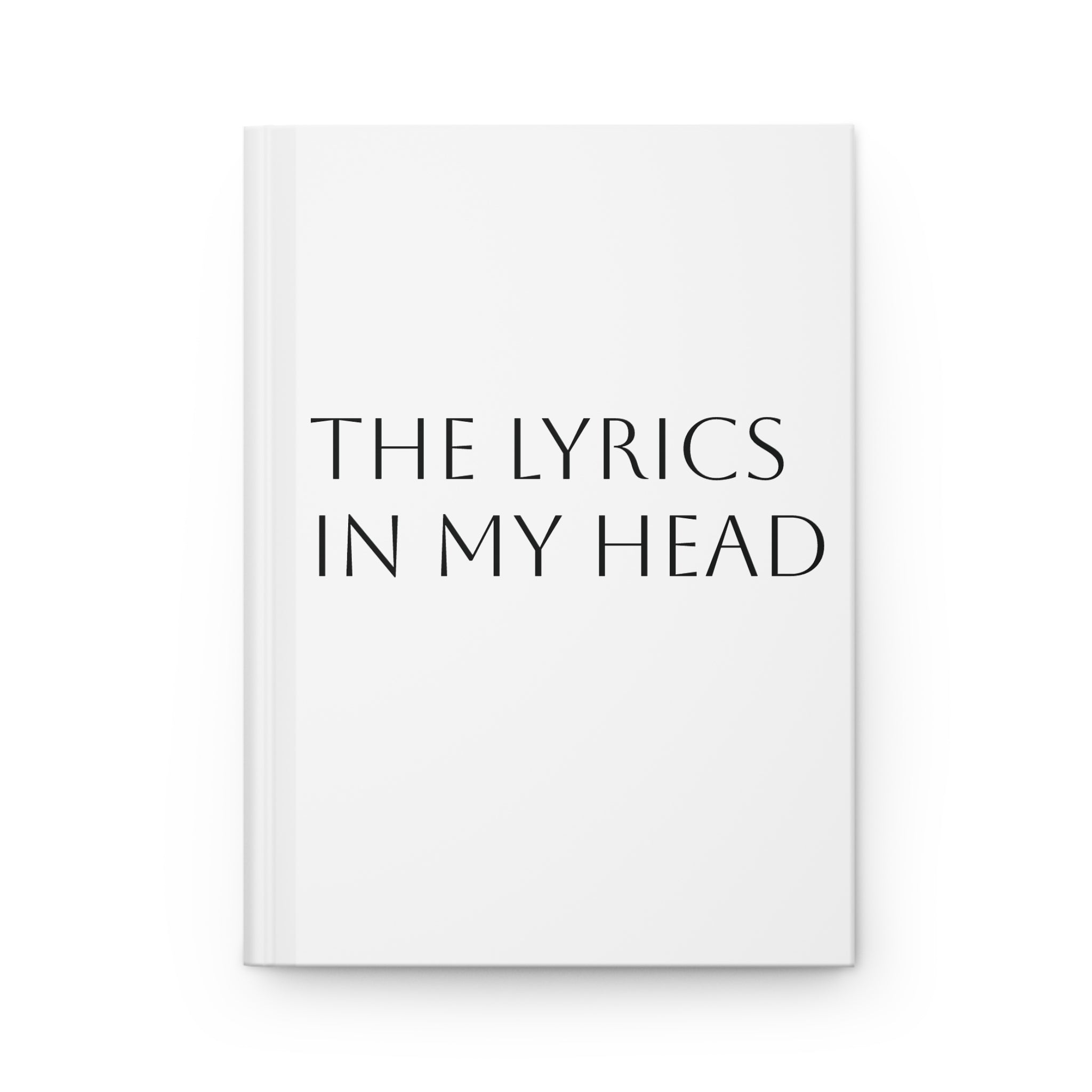 Hardcover Journal — "The Lyrics In My Head" Songwriter Notebook