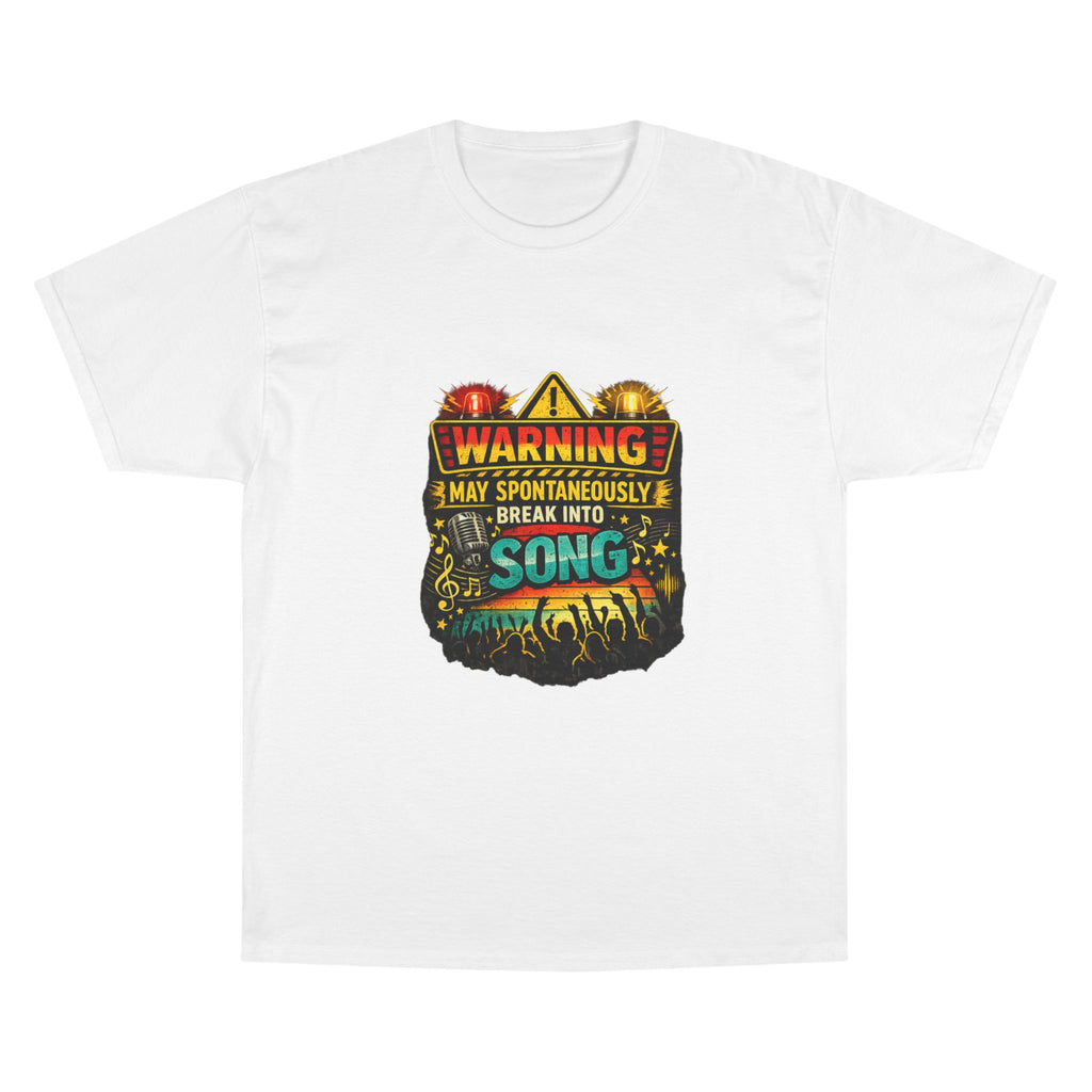Warning I May Spontaneously Break Into Song T-Shirt — Funny Music Lover Tee