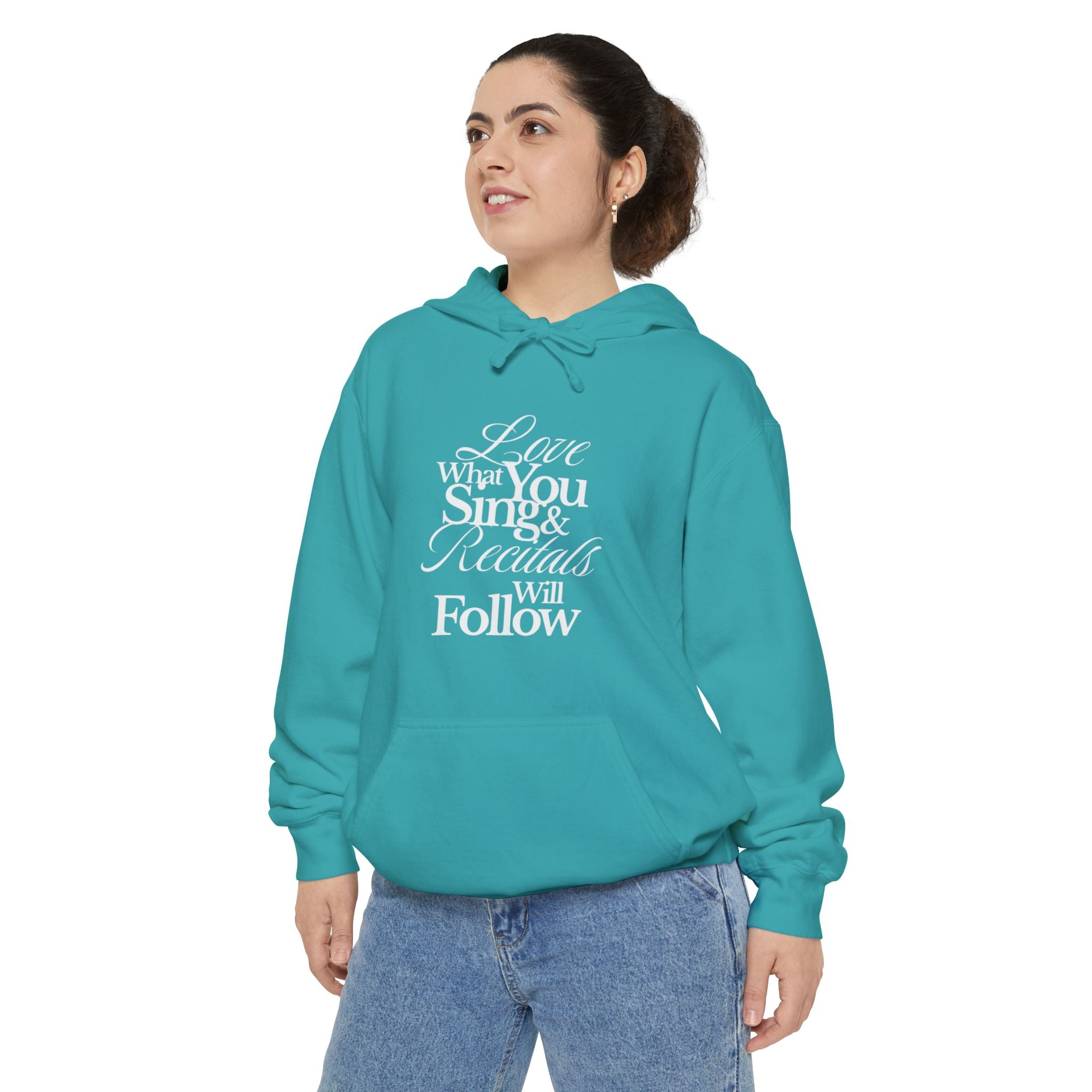Hoodie — "Love What You Sing & Recitals Will Follow" Music Lover Pullover