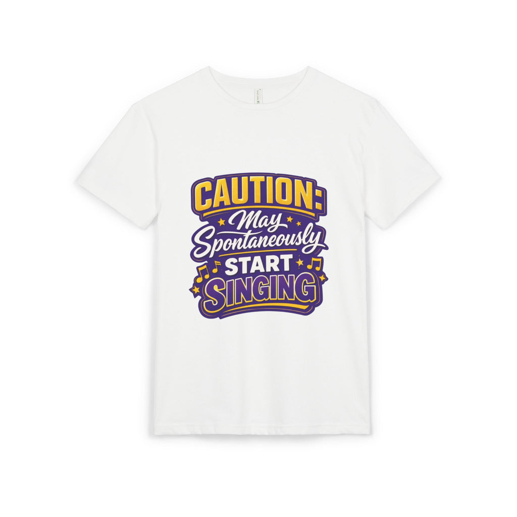 Caution: May Spontaneously Start Singing T-Shirt