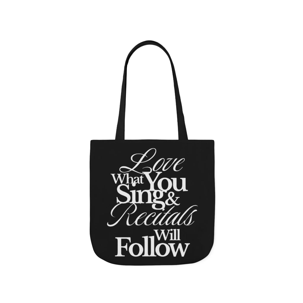 Tote Bag — "Love What You Sing & Recitals Will Follow" Music Teacher Gift