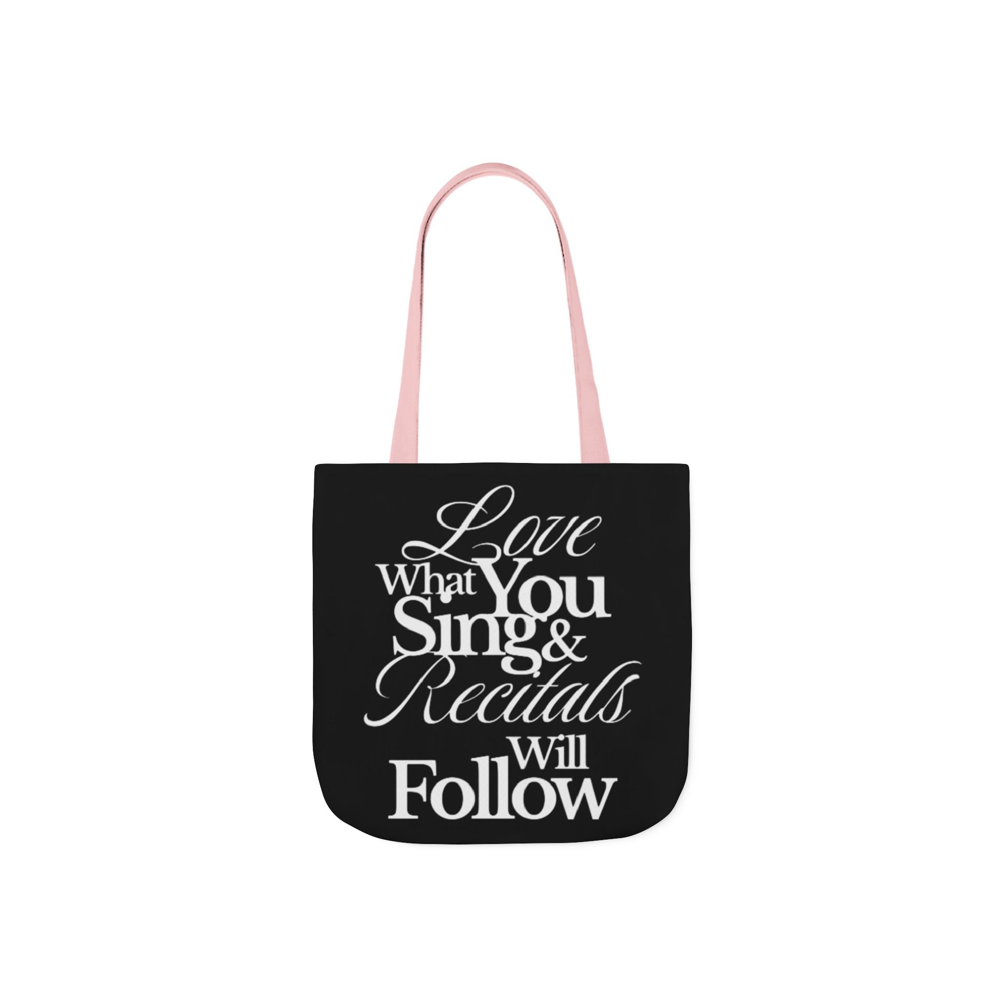 Tote Bag — "Love What You Sing & Recitals Will Follow" Music Teacher Gift