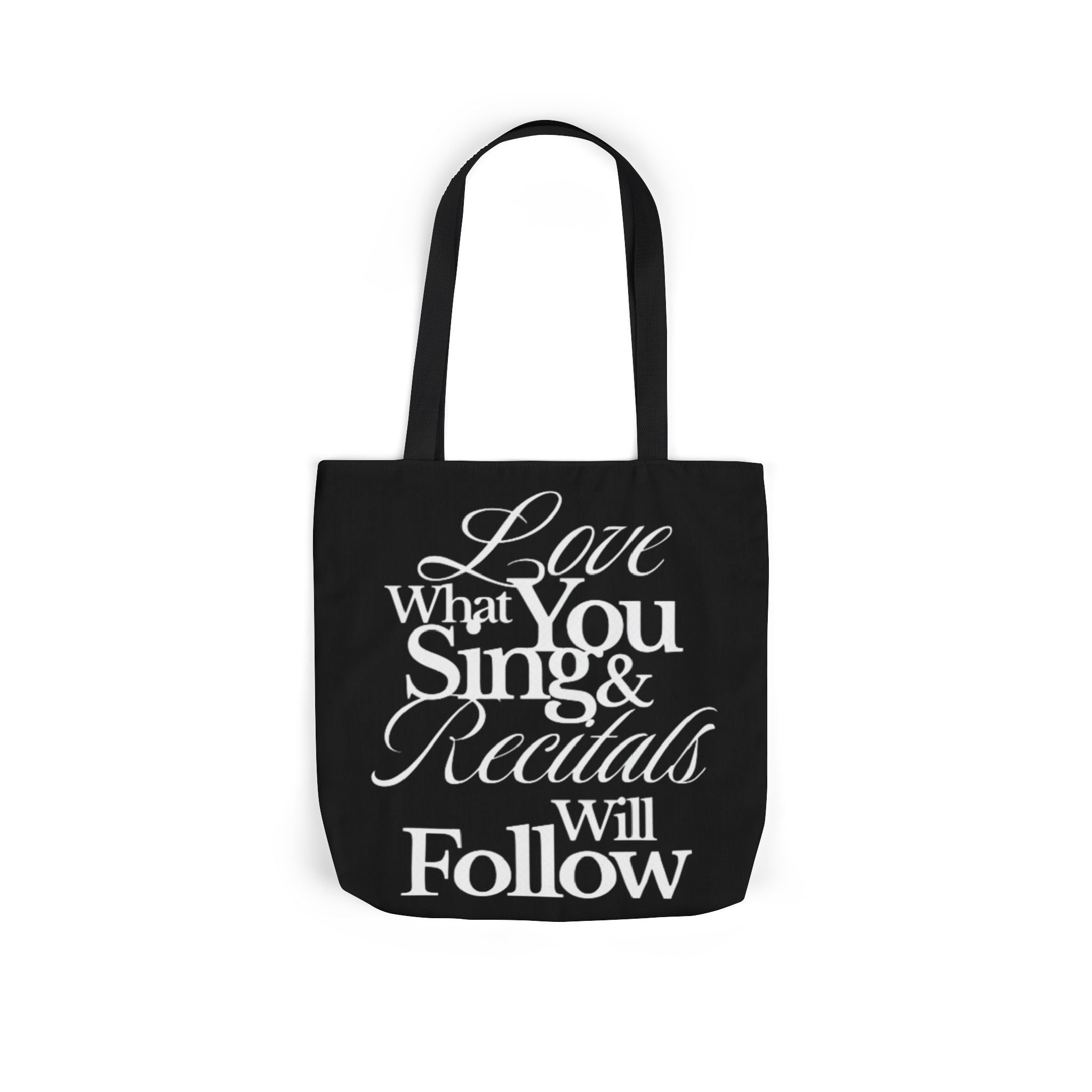 Tote Bag — "Love What You Sing & Recitals Will Follow" Music Teacher Gift