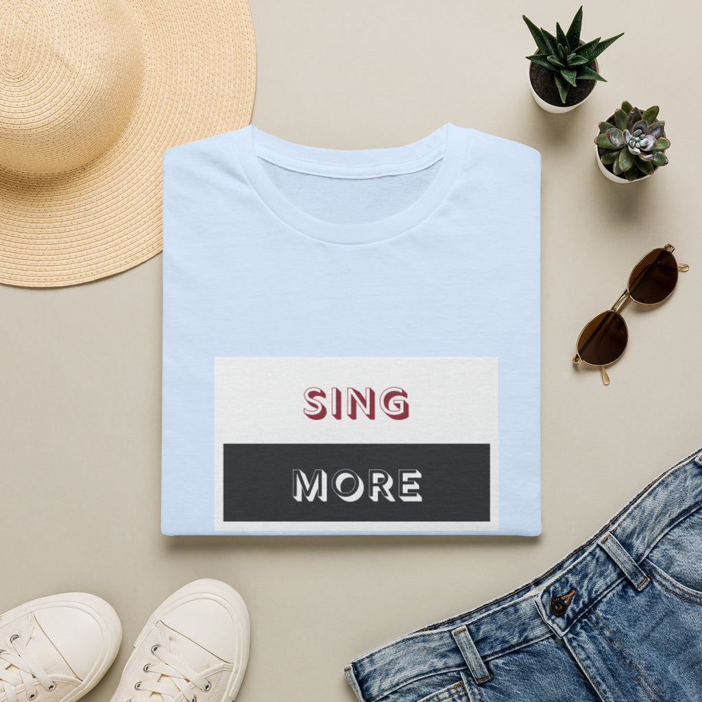 Sing More Graphic T‑Shirt — Motivational Music Tee