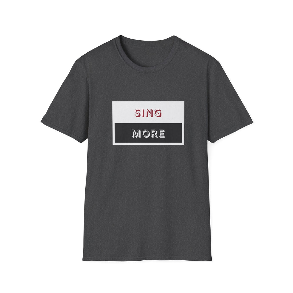 Sing More Graphic T‑Shirt — Motivational Music Tee