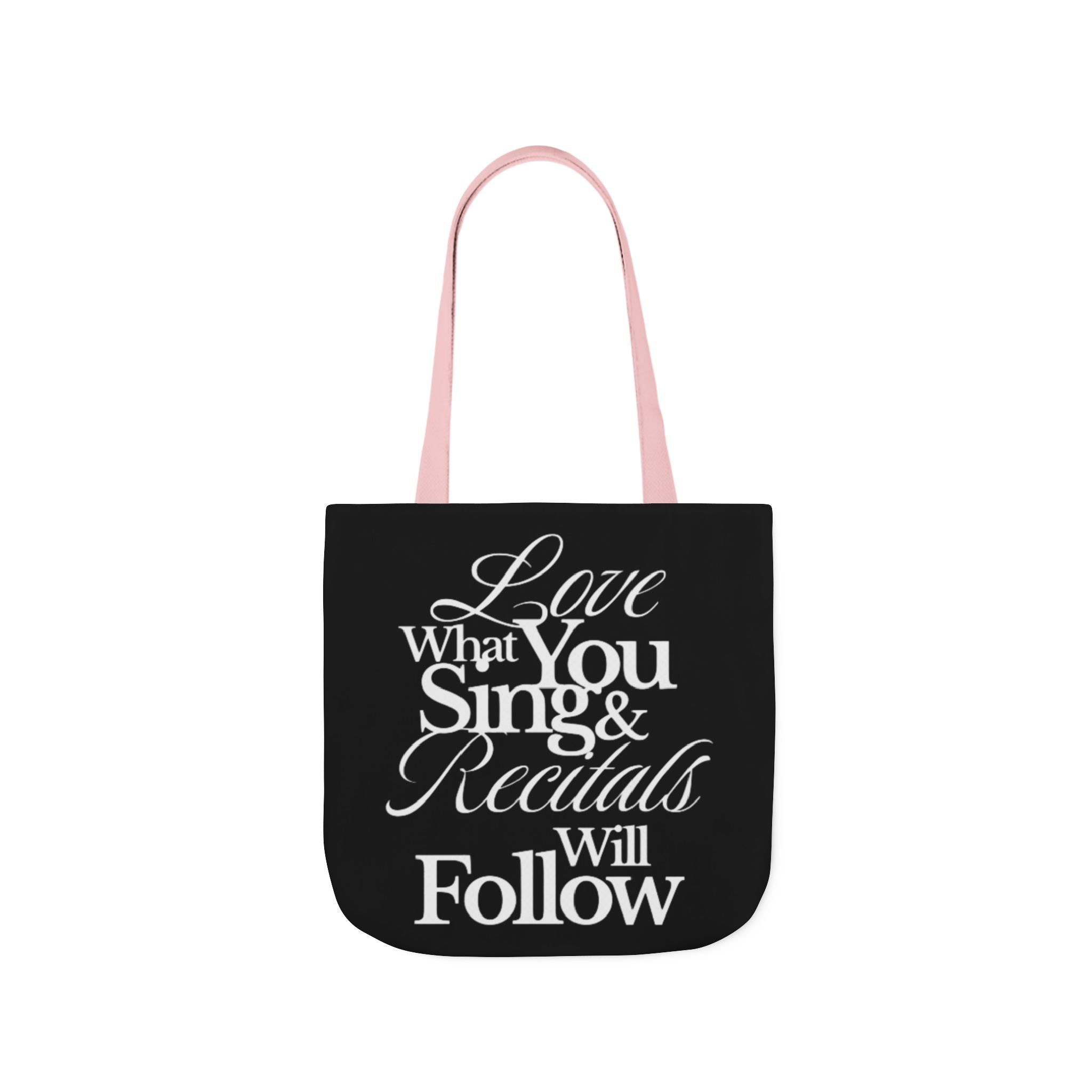 Tote Bag — "Love What You Sing & Recitals Will Follow" Music Teacher Gift