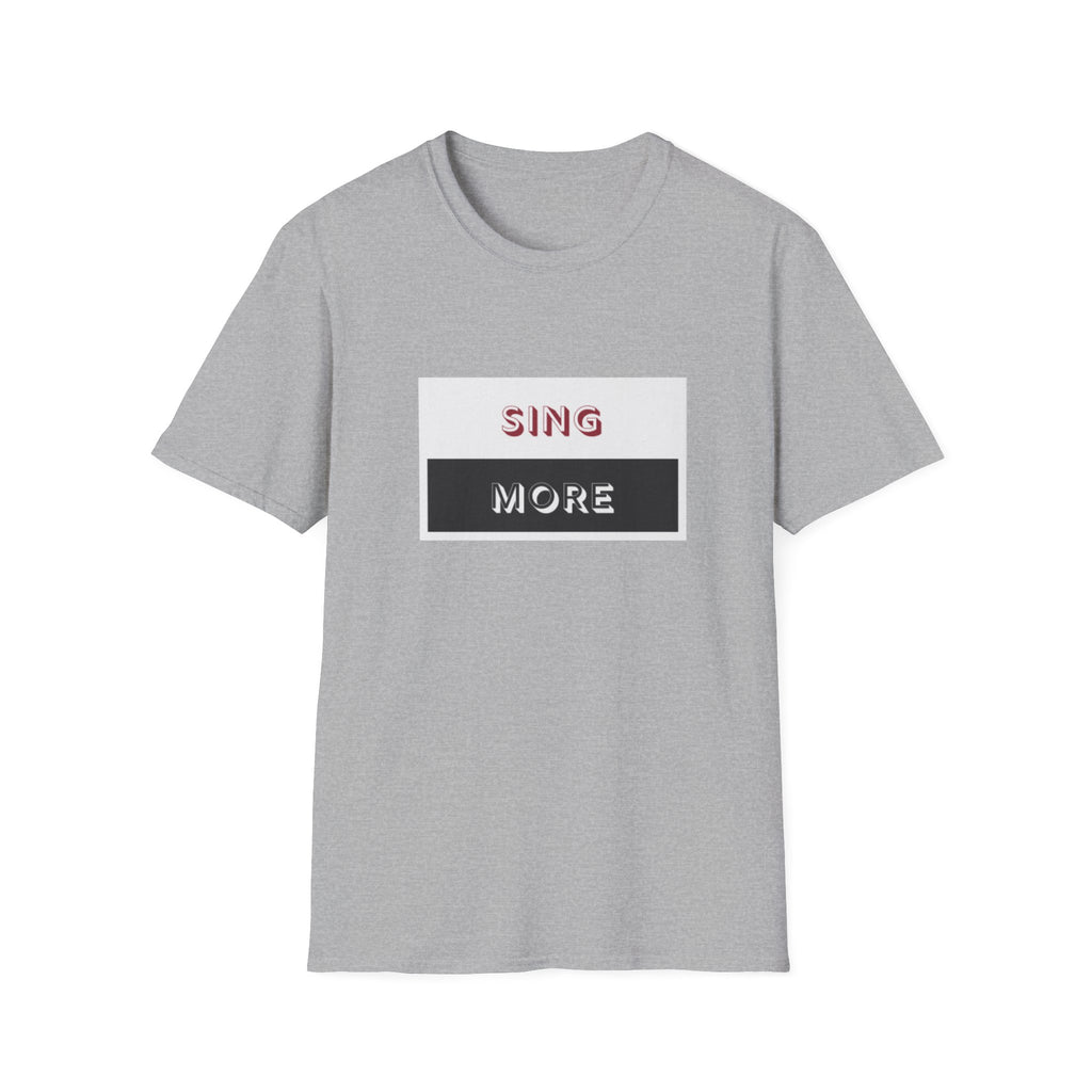 Sing More Graphic T‑Shirt — Motivational Music Tee