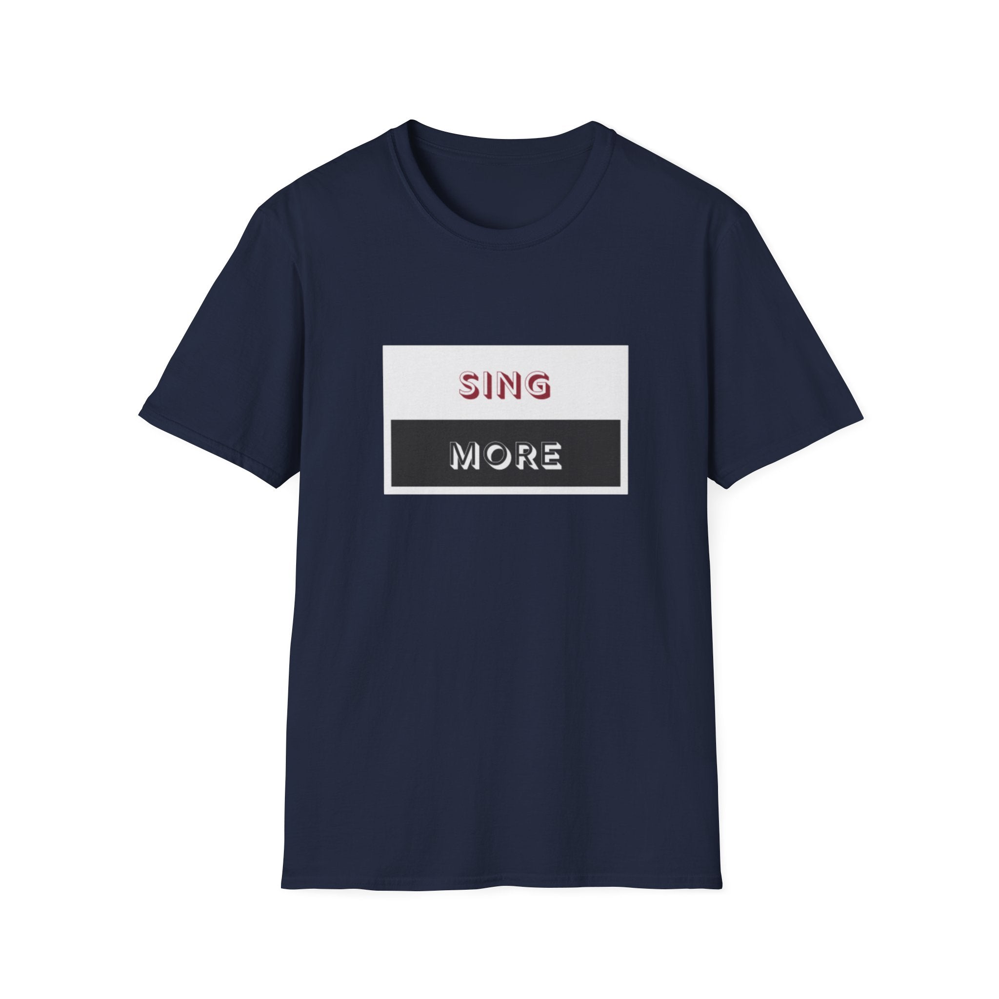 Sing More Graphic T‑Shirt — Motivational Music Tee