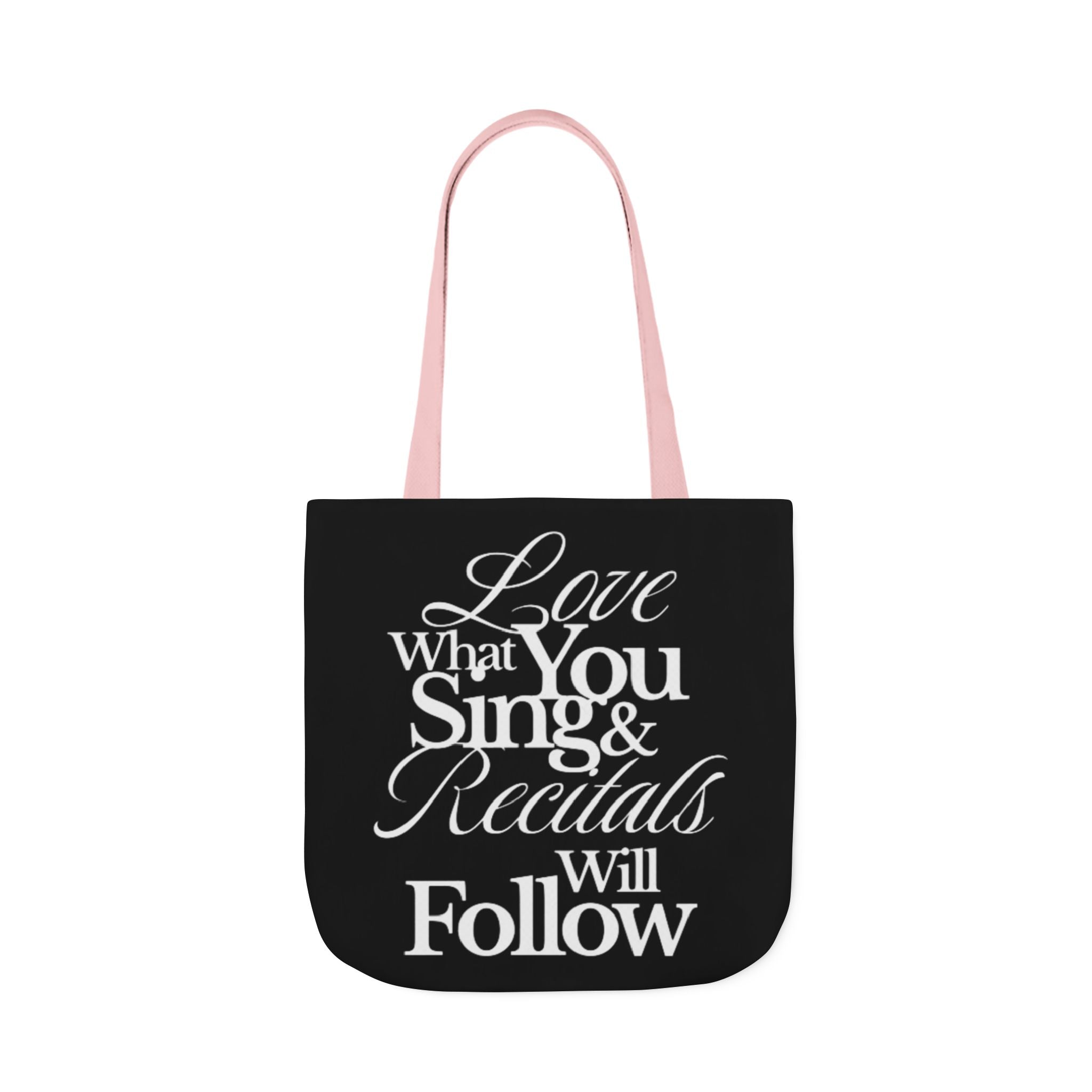 Tote Bag — "Love What You Sing & Recitals Will Follow" Music Teacher Gift