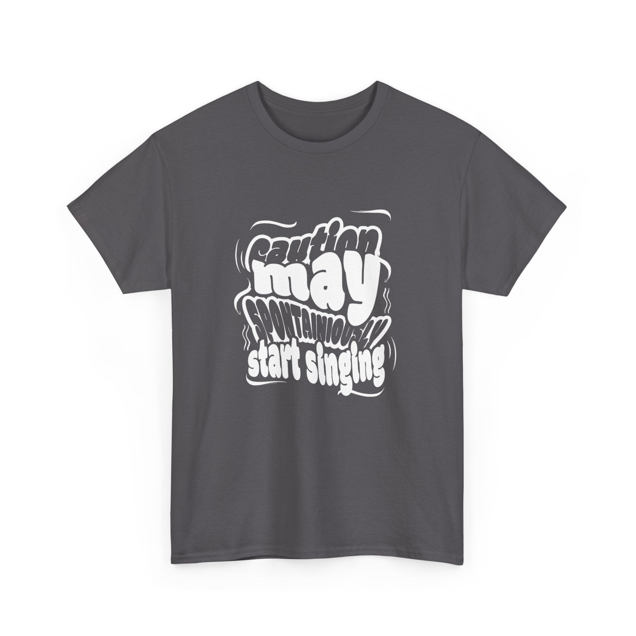 May Start Singing T‑Shirt — Retro Typography Graphic Tee