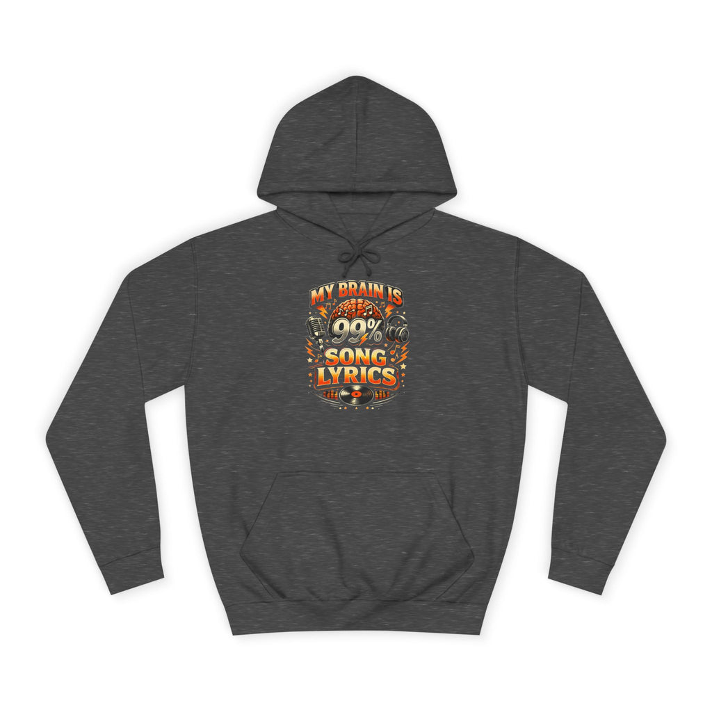 Hoodie — “My Brain Is 99% Song Lyrics” Graphic Music Lover Hoodie
