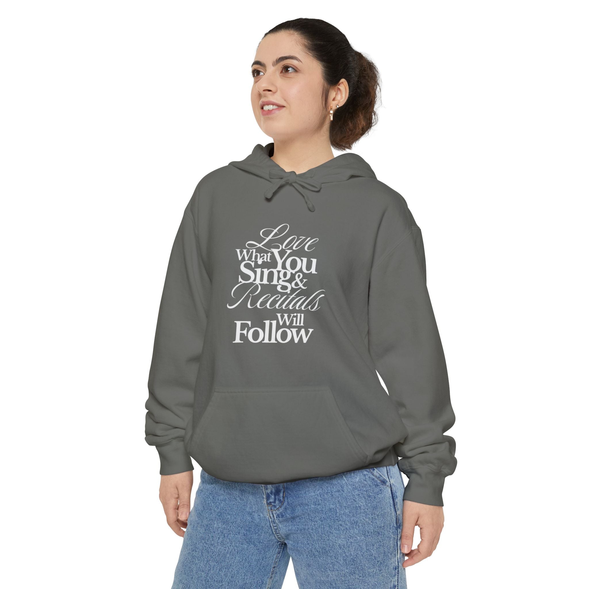 Hoodie — "Love What You Sing & Recitals Will Follow" Music Lover Pullover