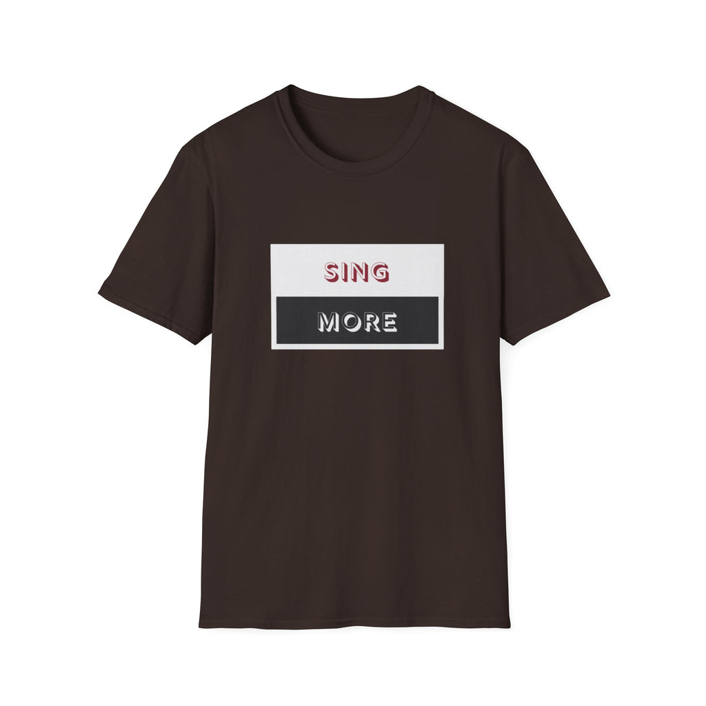 Sing More Graphic T‑Shirt — Motivational Music Tee