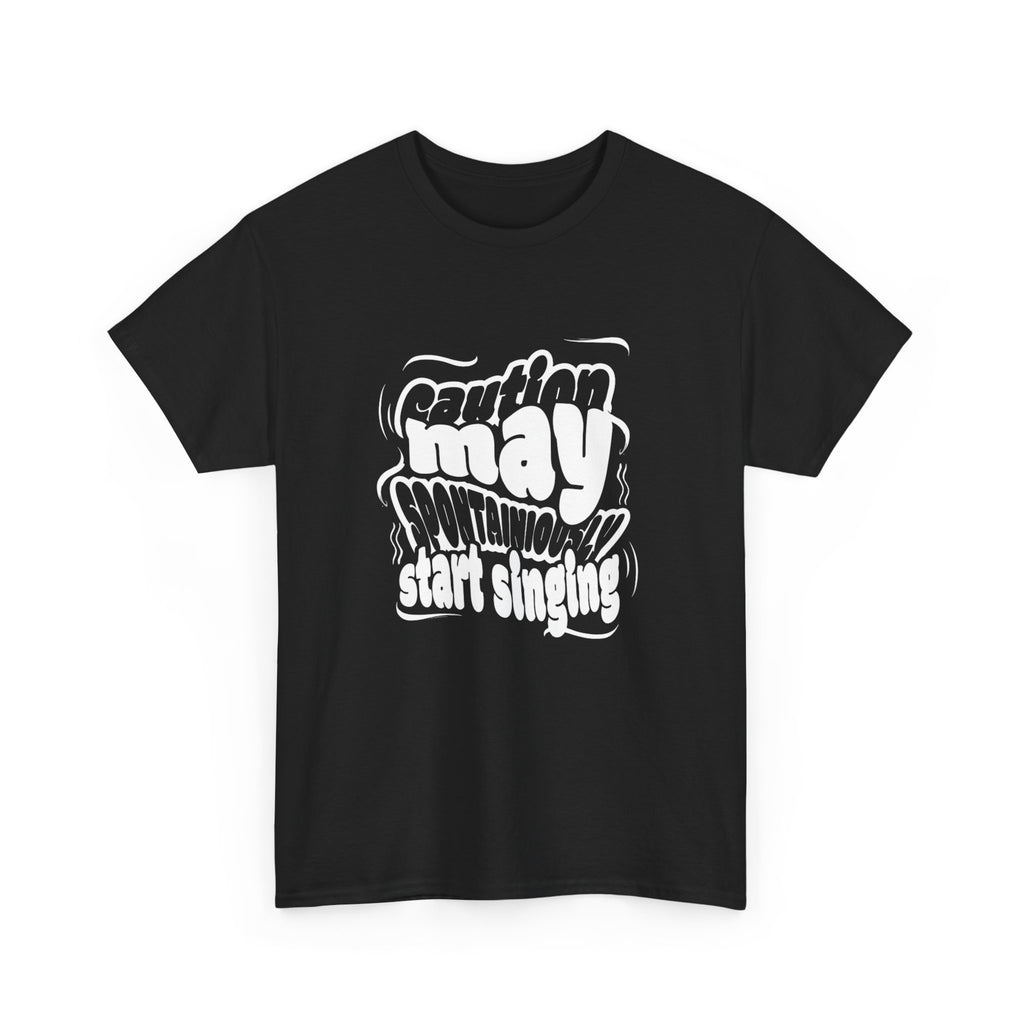 May Start Singing T‑Shirt — Retro Typography Graphic Tee