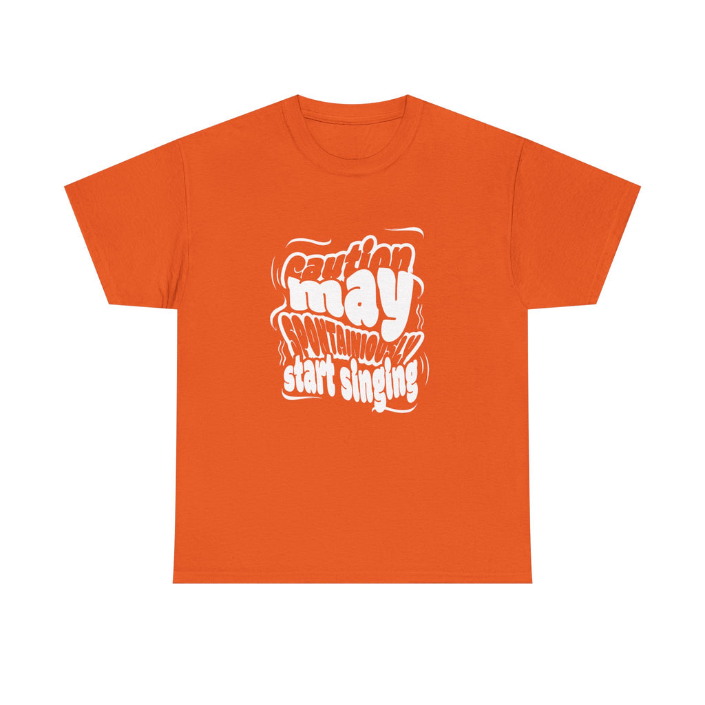 May Start Singing T‑Shirt — Retro Typography Graphic Tee