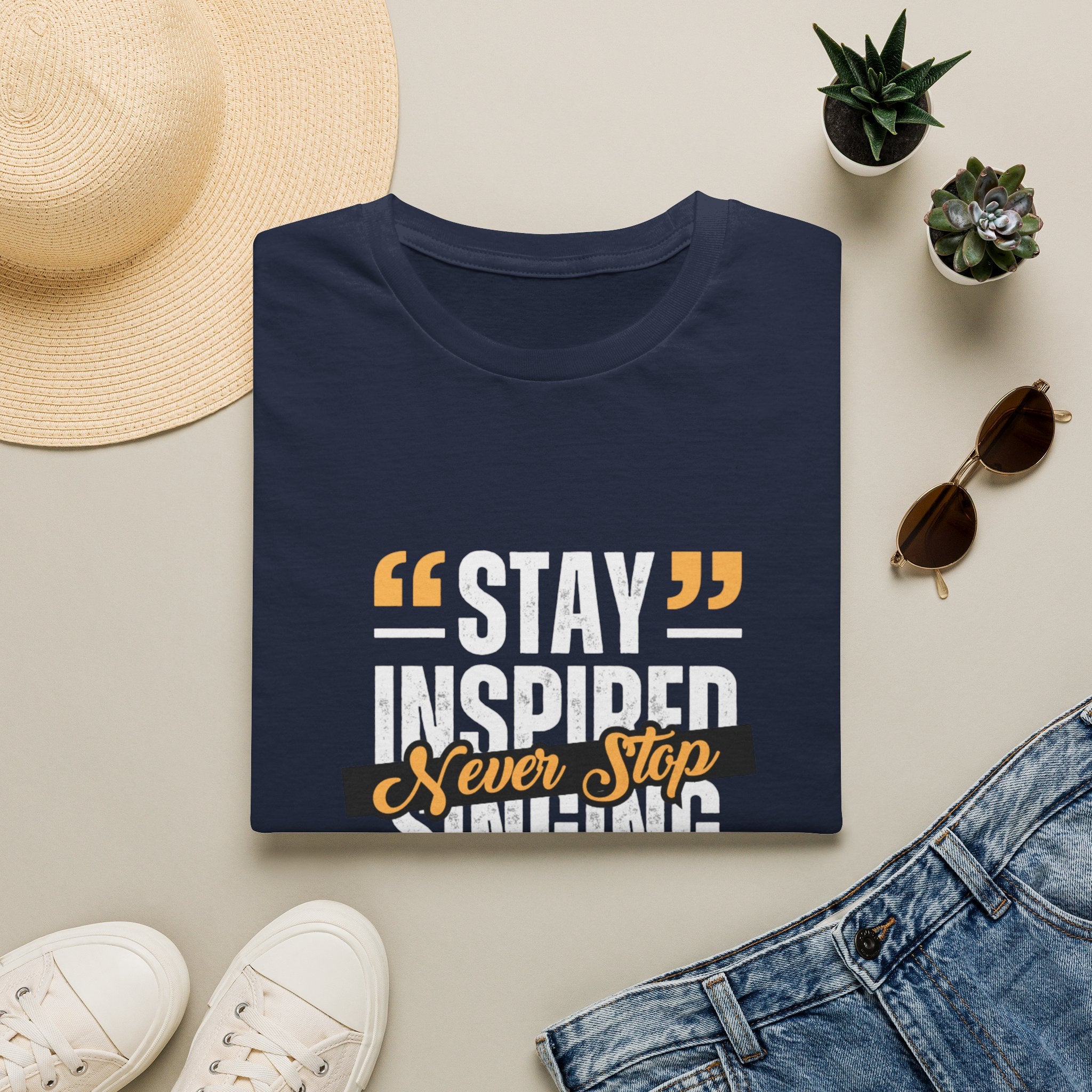 Stay Inspired Never Stop Singing T-Shirt