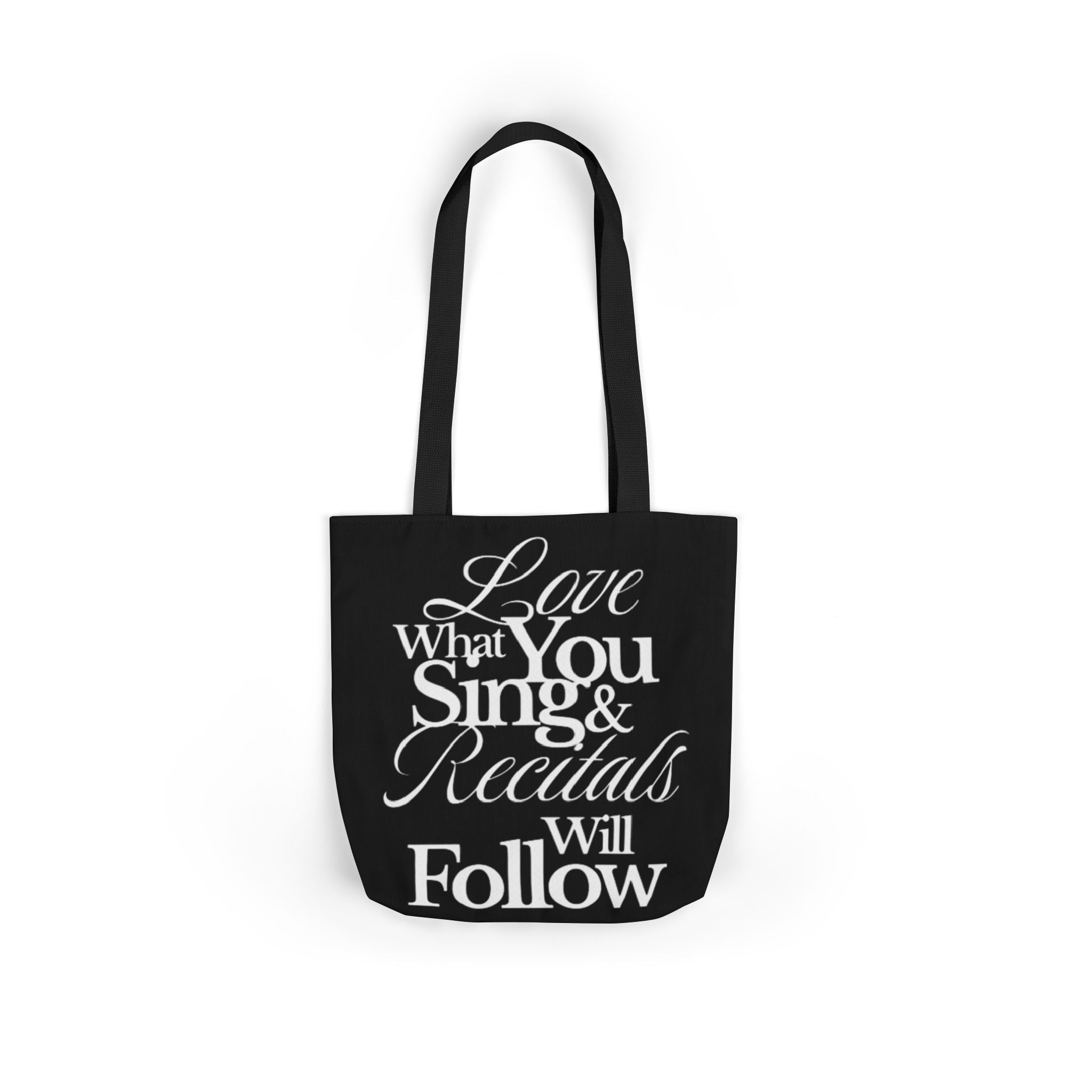 Tote Bag — "Love What You Sing & Recitals Will Follow" Music Teacher Gift