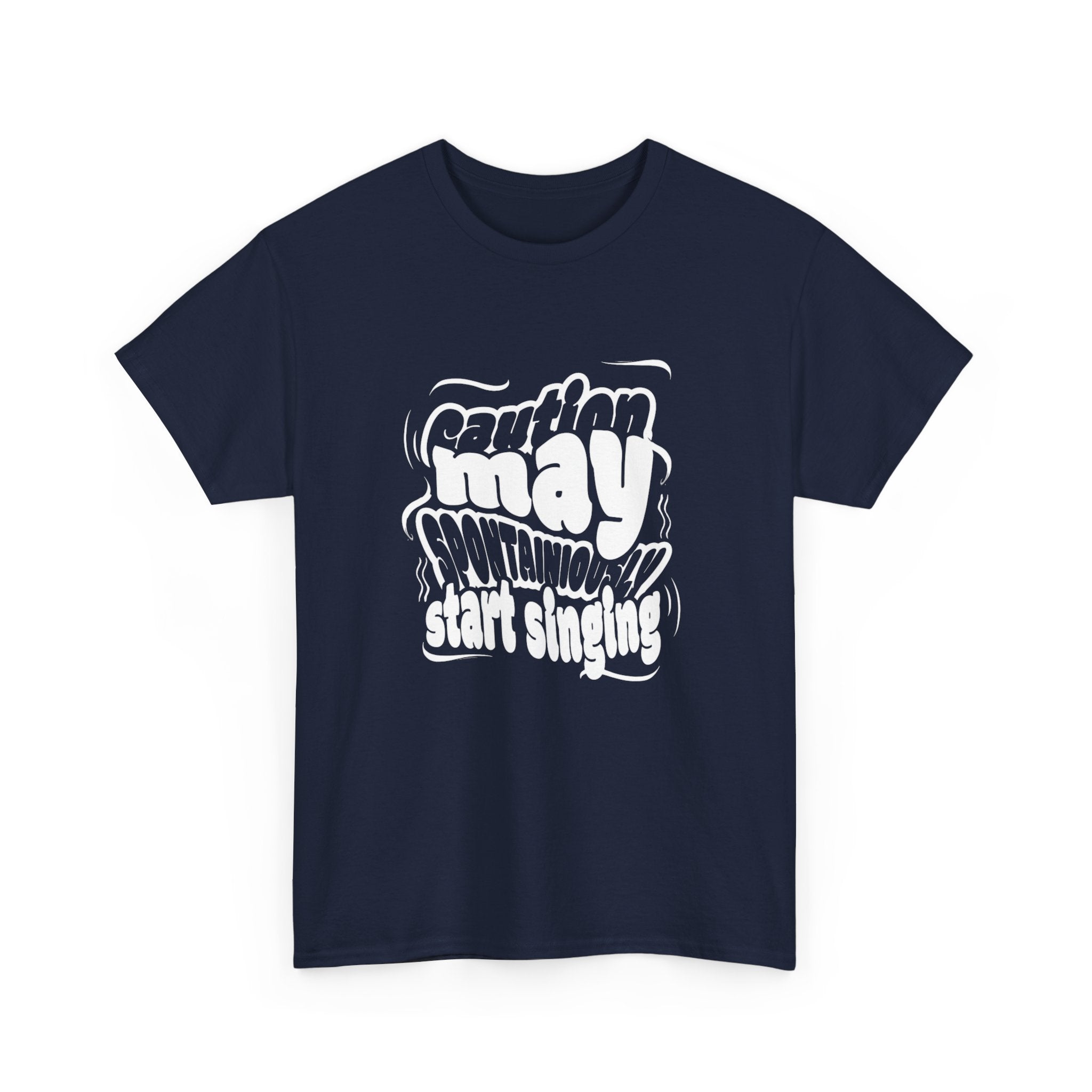 May Start Singing T‑Shirt — Retro Typography Graphic Tee