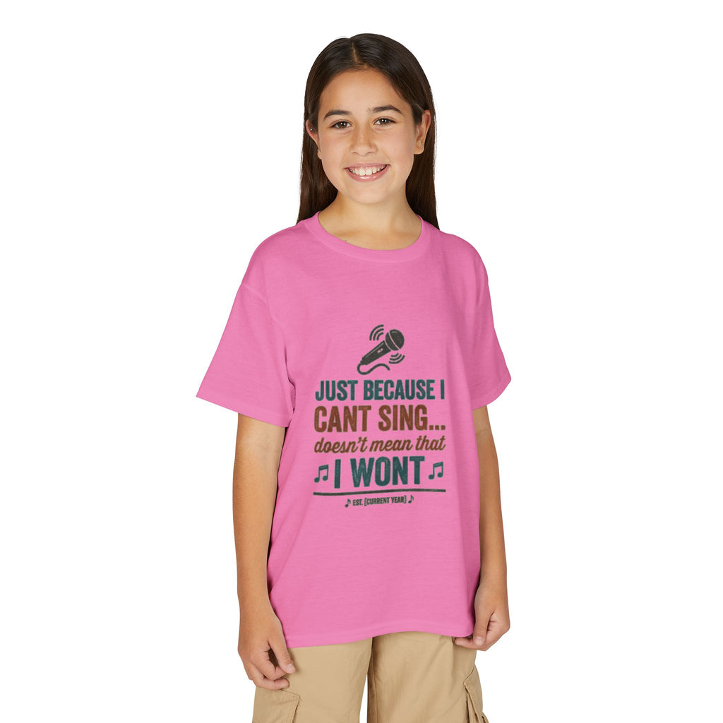 Youth T-Shirt — "Just Because I Can't Sing... Doesn't Mean That I Won't" Funny Singing Tee