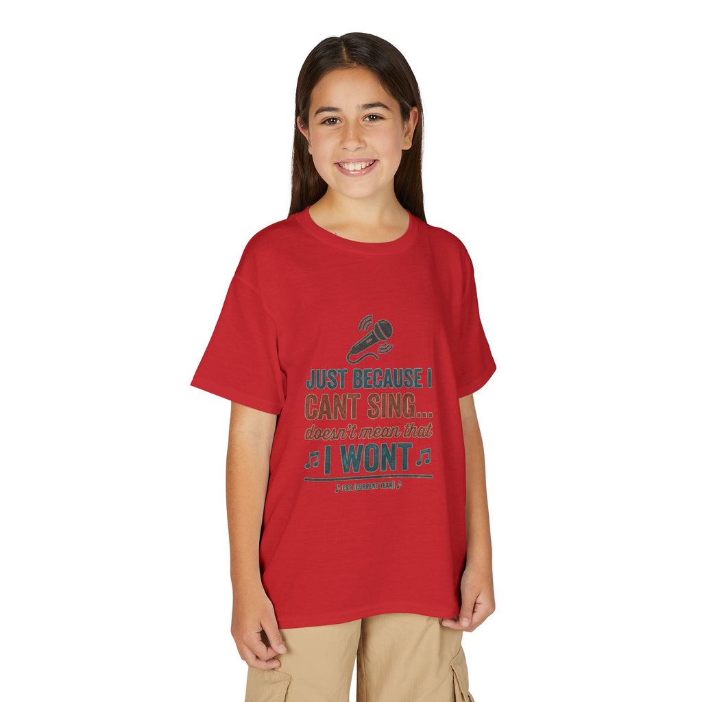 Youth T-Shirt — "Just Because I Can't Sing... Doesn't Mean That I Won't" Funny Singing Tee