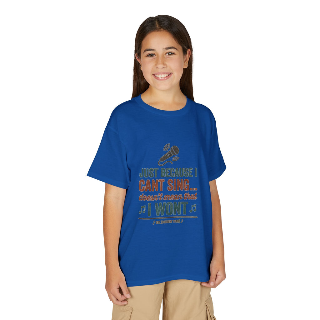 Youth T-Shirt — "Just Because I Can't Sing... Doesn't Mean That I Won't" Funny Singing Tee