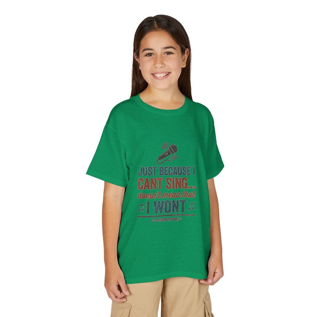 Youth T-Shirt — "Just Because I Can't Sing... Doesn't Mean That I Won't" Funny Singing Tee