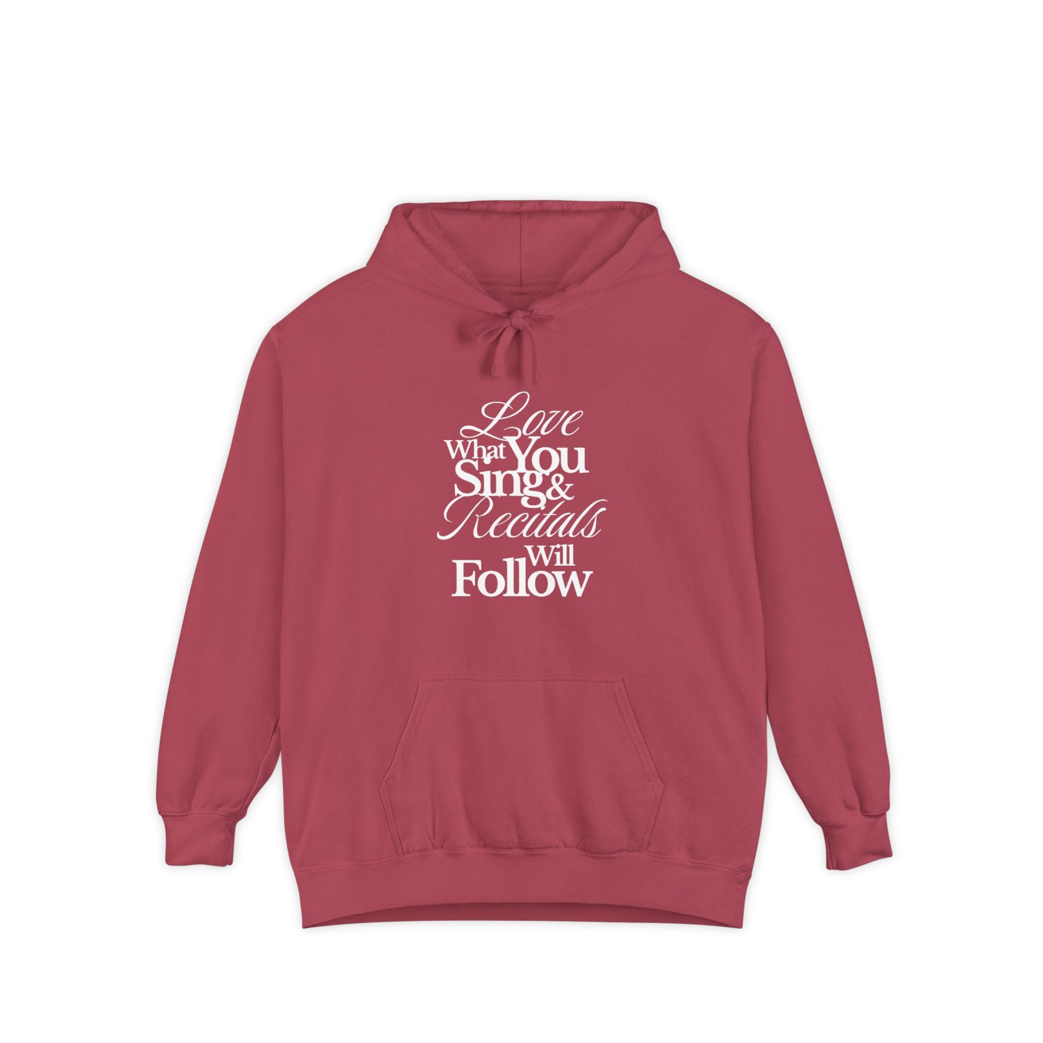 Hoodie — "Love What You Sing & Recitals Will Follow" Music Lover Pullover