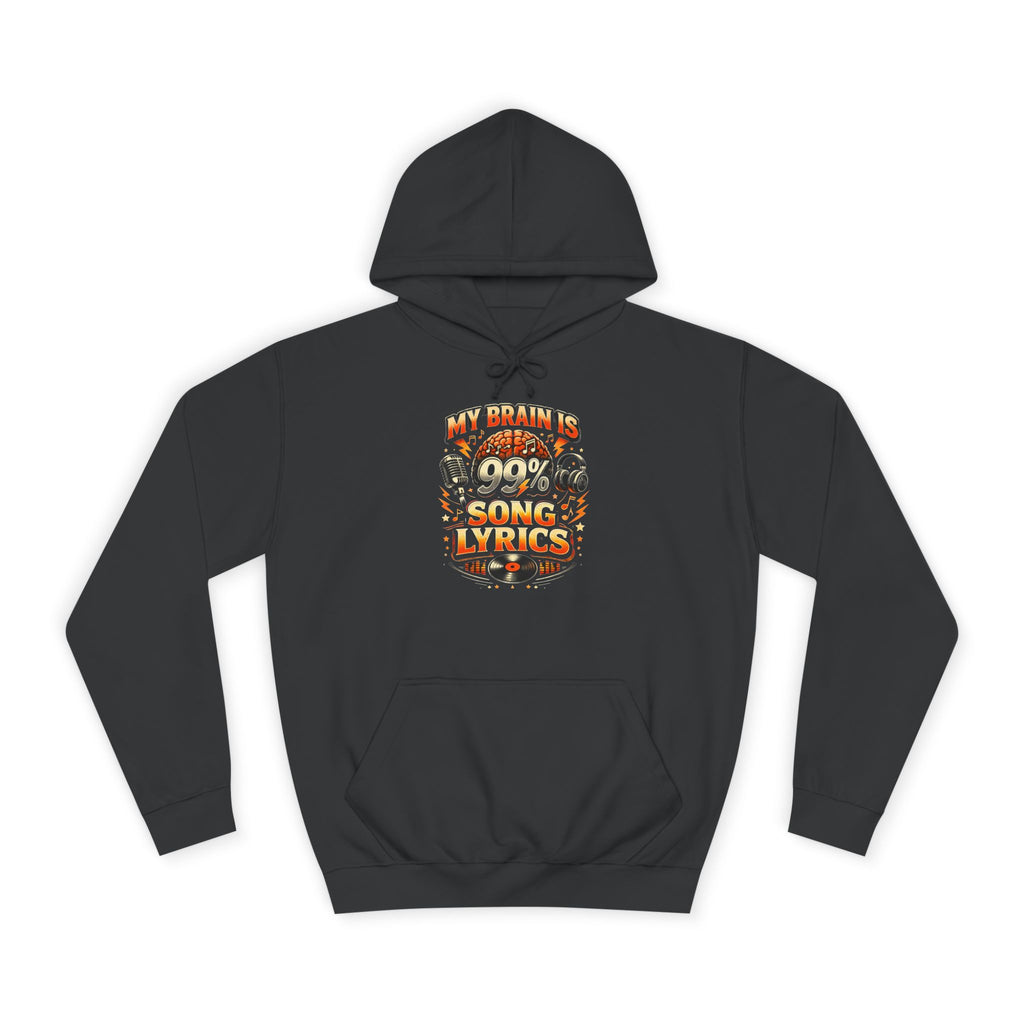 Hoodie — “My Brain Is 99% Song Lyrics” Graphic Music Lover Hoodie