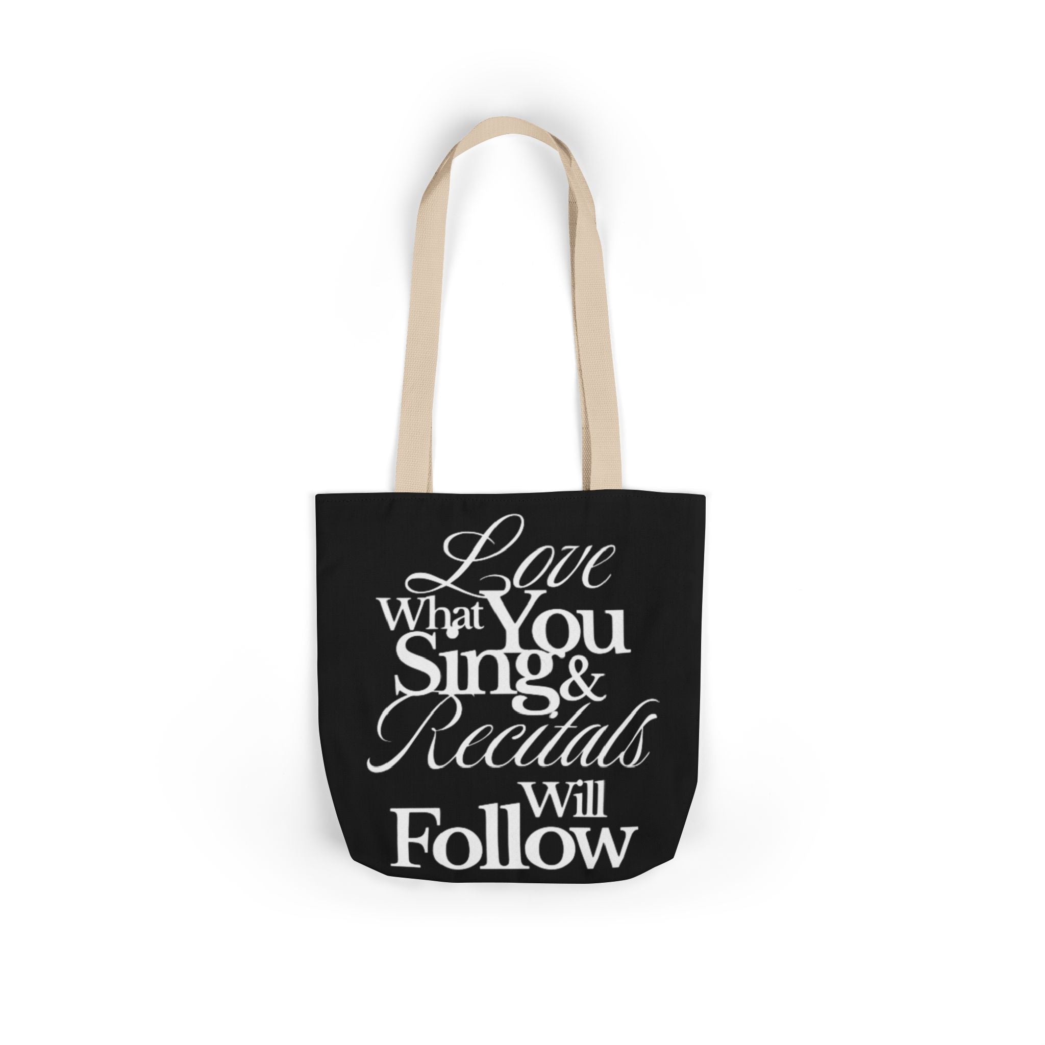 Tote Bag — "Love What You Sing & Recitals Will Follow" Music Teacher Gift
