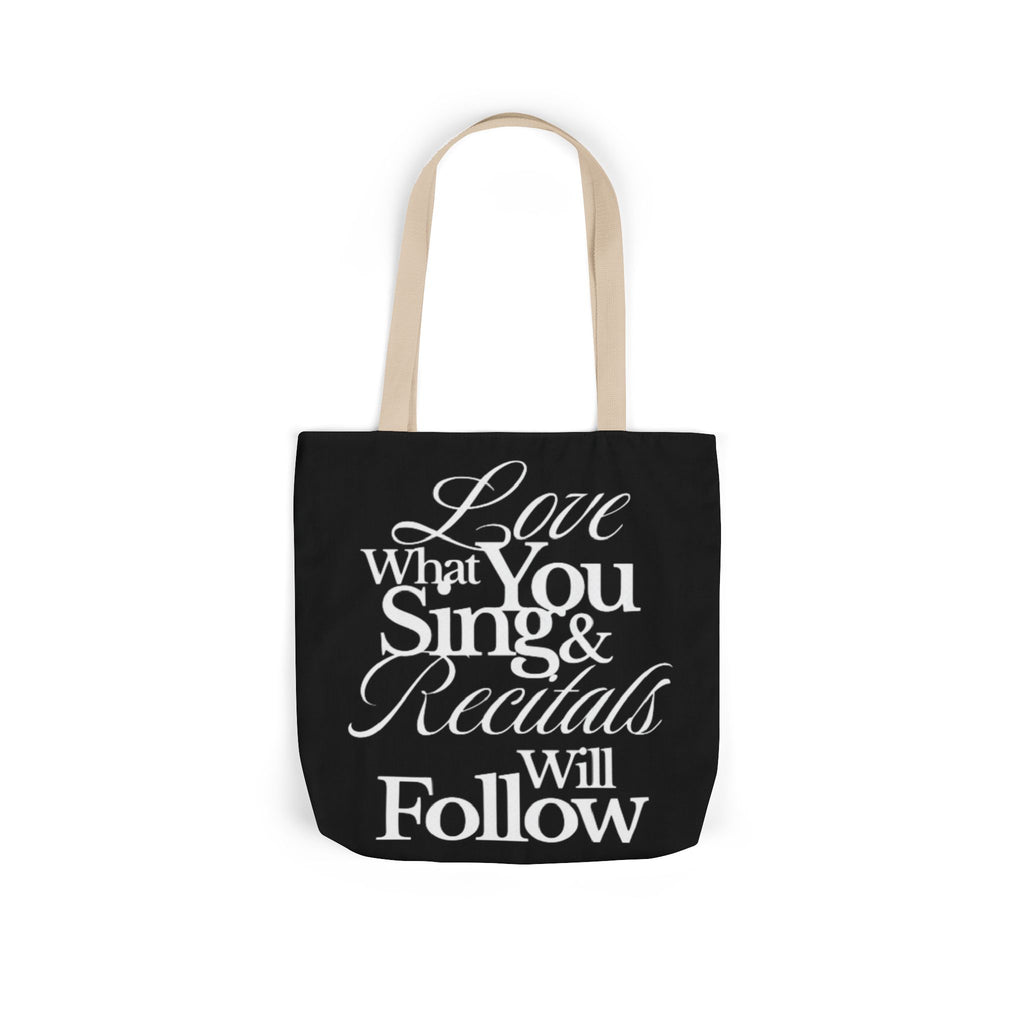 Tote Bag — "Love What You Sing & Recitals Will Follow" Music Teacher Gift